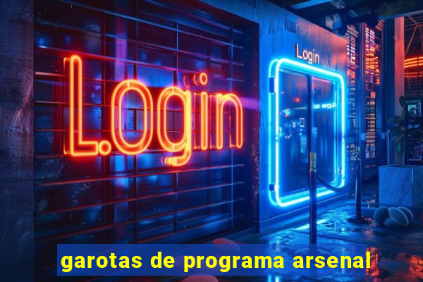 garotas de programa arsenal